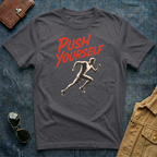 Push Yourself to Run T-Shirt