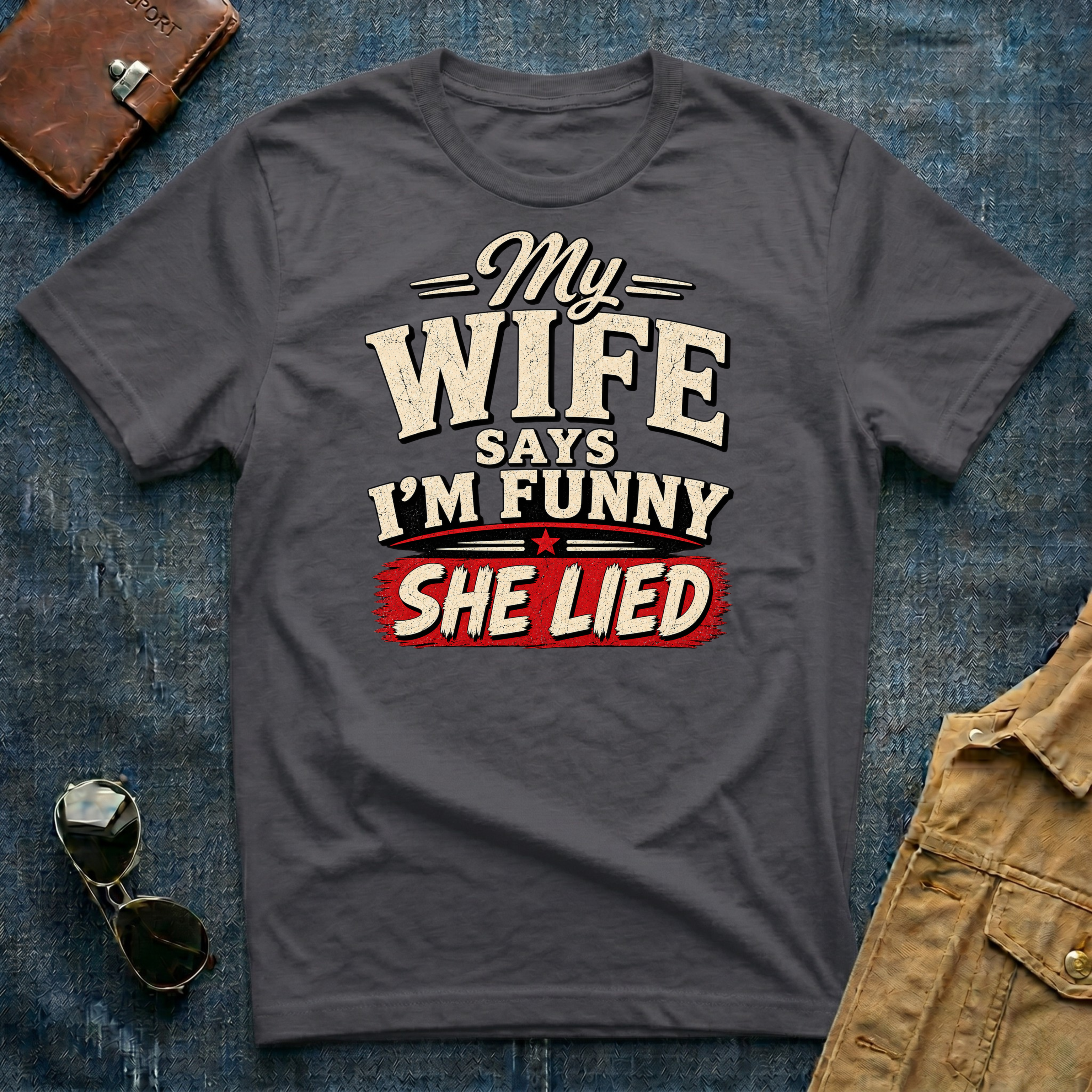 My Wife Says I'm Funny T-Shirt