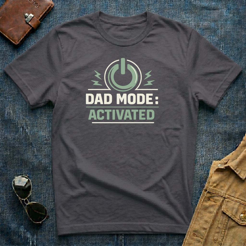 Dad Mode Activated T-Shirt