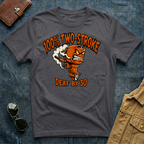100% Two-Stroke Deaf by 30 T Shirt