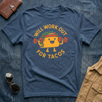 Will Workout For Tacos T-Shirt