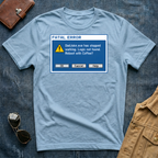 Fatal Error Dad.exe Has Stopped Working T Shirt