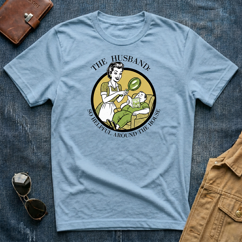 The Husband So Helpful Around The House T Shirt