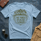 The Forest Does Not Rush T Shirt