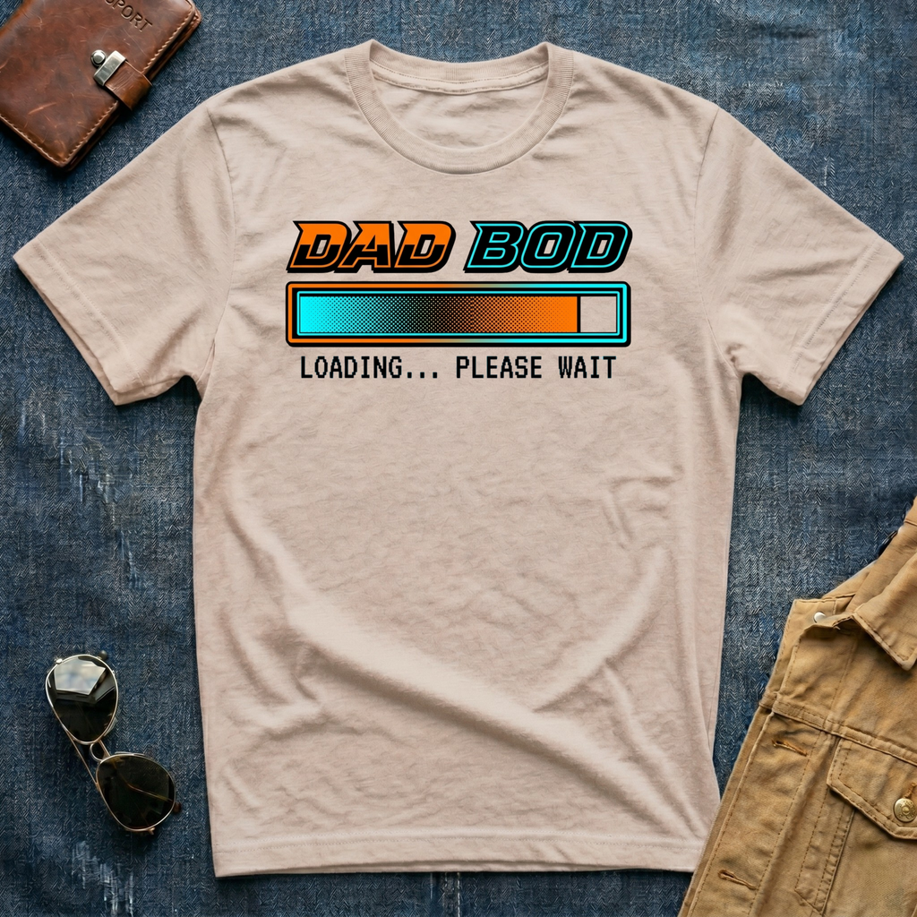 Dad Bod Loading Please Wait T-Shirt