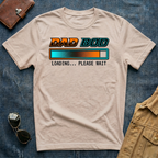 Dad Bod Loading Please Wait T-Shirt
