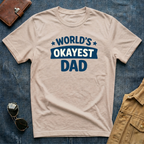 World's Okayest Dad T-Shirt