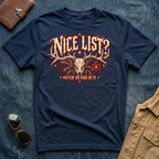 Nice List? Never Heard of It T-Shirt