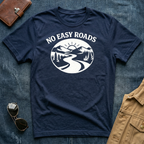 No Easy Roads T-Shirt