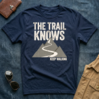 The Trail Knows T‑Shirt