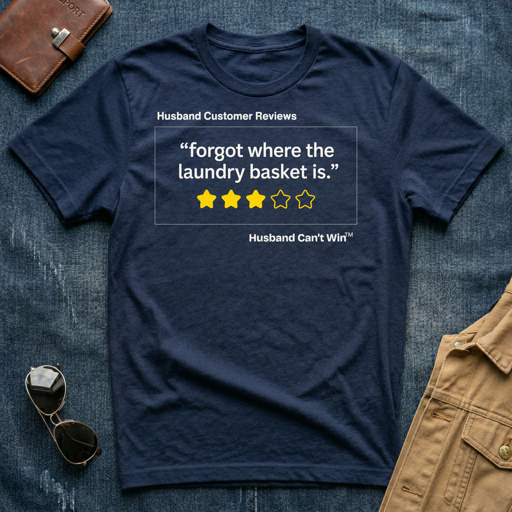 HCR Forgot Where The Laundry Basket Is T-Shirt