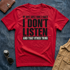My Wife Says I Have 2 Faults T Shirt