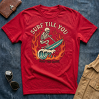 Surf Till You Surf The Grave T Shirt