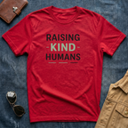 Raising Kind Humans T-Shirt
