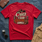 Cries at Sad Country Songs T Shirt