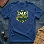 Dad My First Hero T-Shirt