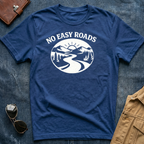 No Easy Roads T-Shirt