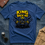 King of the Back 40 T-Shirt