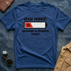 Dad Mode Recharge in Progress T Shirt