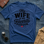 Wife Is My Favorite Person T‑Shirt