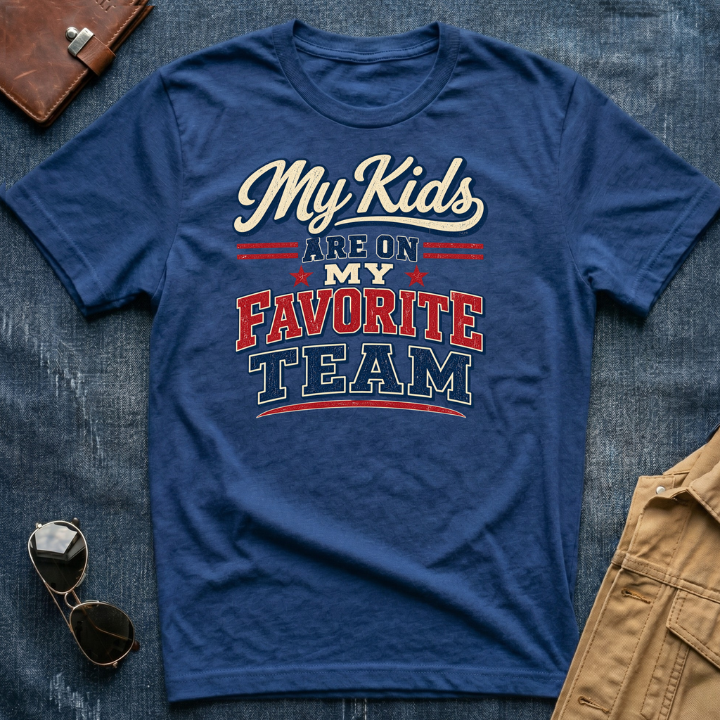My Kids Are On My Favorite Team T‑Shirt