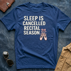Sleep Is Canceled Recital Season T‑Shirt