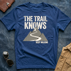 The Trail Knows T‑Shirt