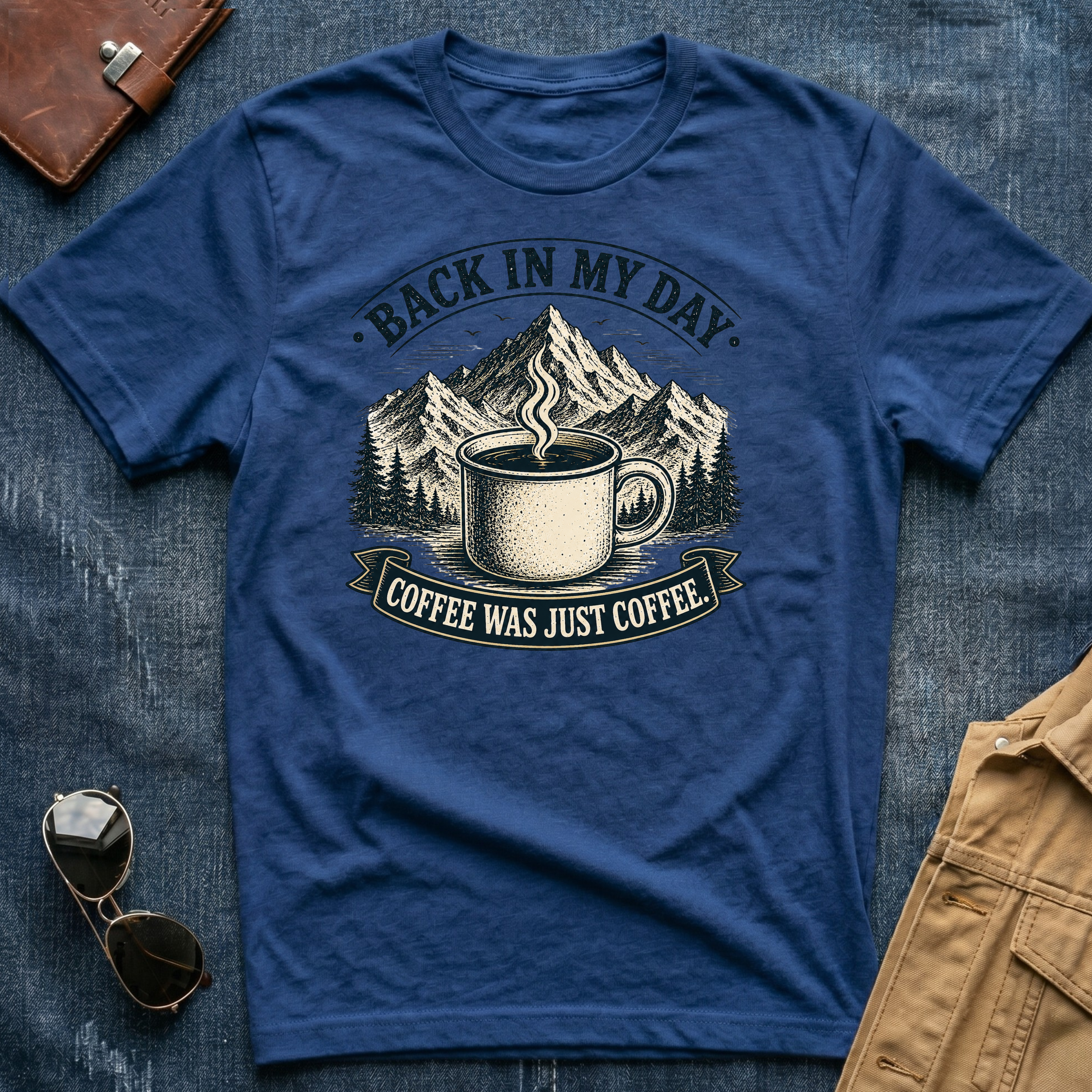 Back In My Day Coffee Was Just Coffee T-Shirt