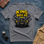 King of the Back 40 T-Shirt
