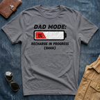 Dad Mode Recharge in Progress T Shirt