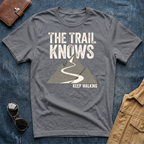 The Trail Knows T‑Shirt