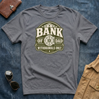 Bank of Dad Withdrawals Only T-Shirt