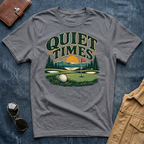 Quiet Times Golf T Shirt