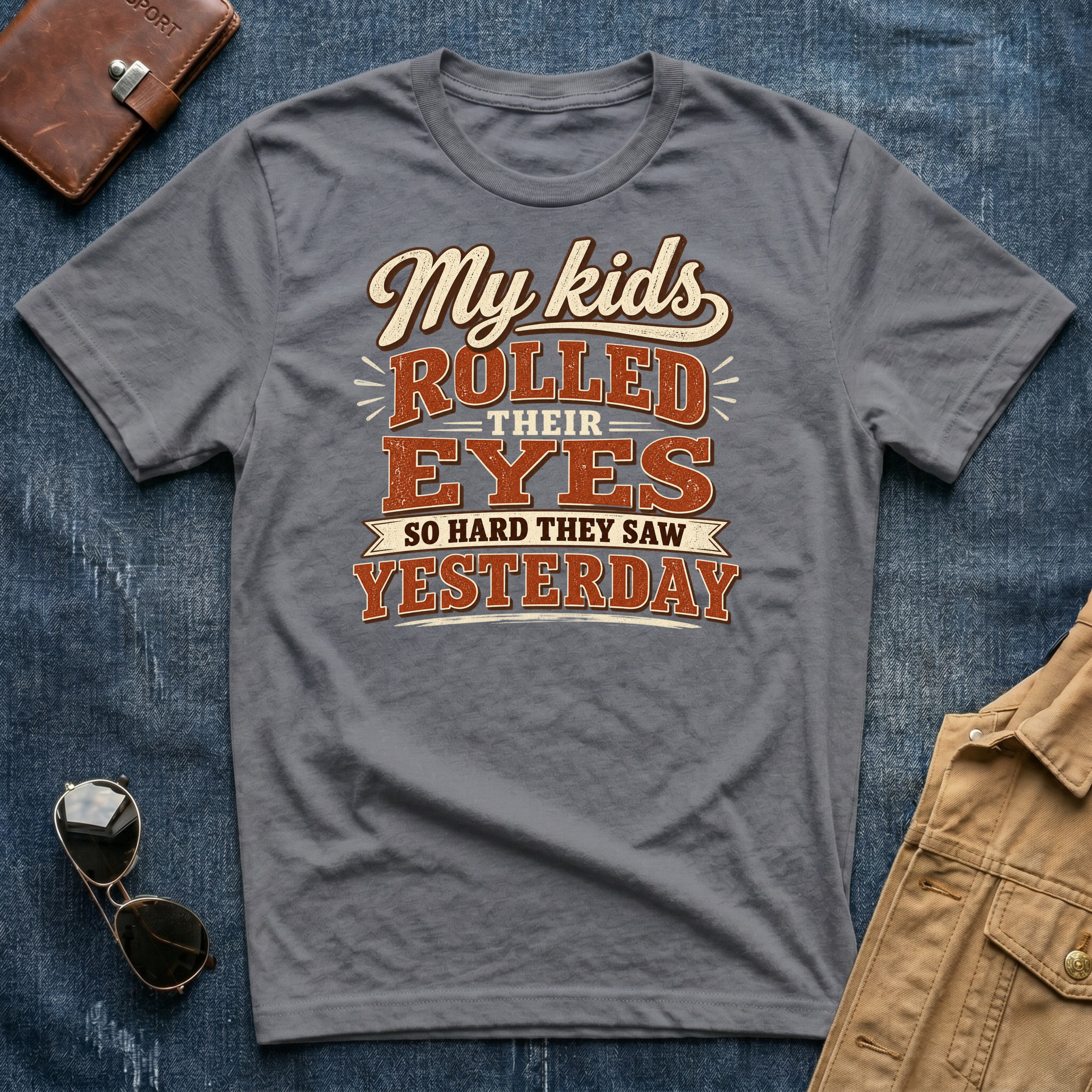 My Kids Rolled Their Eyes So Hard They Saw Yesterday T Shirt