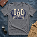 Dad The Man The Myth The Legend T Shirt