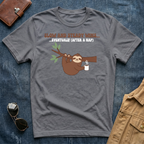 Slow and Steady Wins Eventually T Shirt