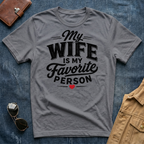 Wife Is My Favorite Person T‑Shirt