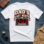 Dad's Last Nerve T-Shirt