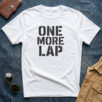 One More Lap T-Shirt