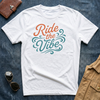 Ride the Vibe T-Shirt