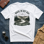 Back In My Day You Didn't Need Wi Fi T-Shirt