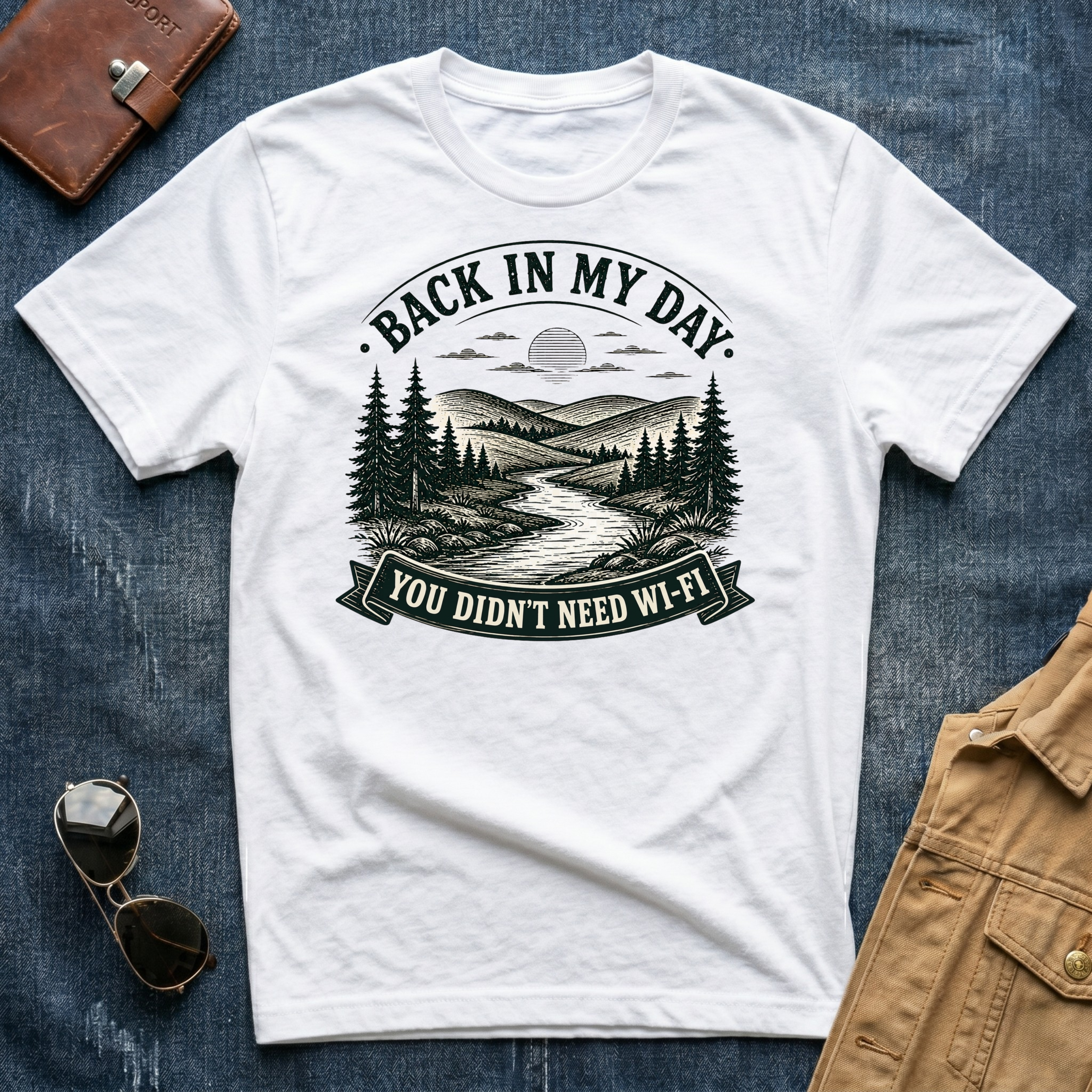 Back In My Day You Didn't Need Wi Fi T-Shirt