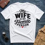 Wife Is My Favorite Person T‑Shirt