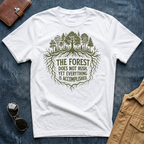 The Forest Does Not Rush T Shirt