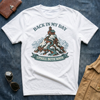 Back In My Day Uphill Both Ways T Shirt