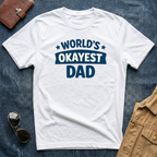 World's Okayest Dad T-Shirt