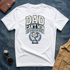 Dad Can't Win Light T-Shirt