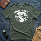 No Easy Roads T-Shirt