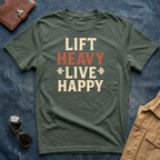 Lift Heavy Live Happy T-Shirt