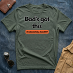 Dad's Got This T-Shirt
